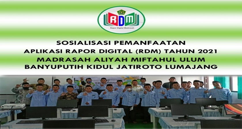 MA. Miftahul Ulum Banyuputih Kidul Jatiroto Lumajang Laksanakan Sosialisasi Implementasi Aplikasi RDM